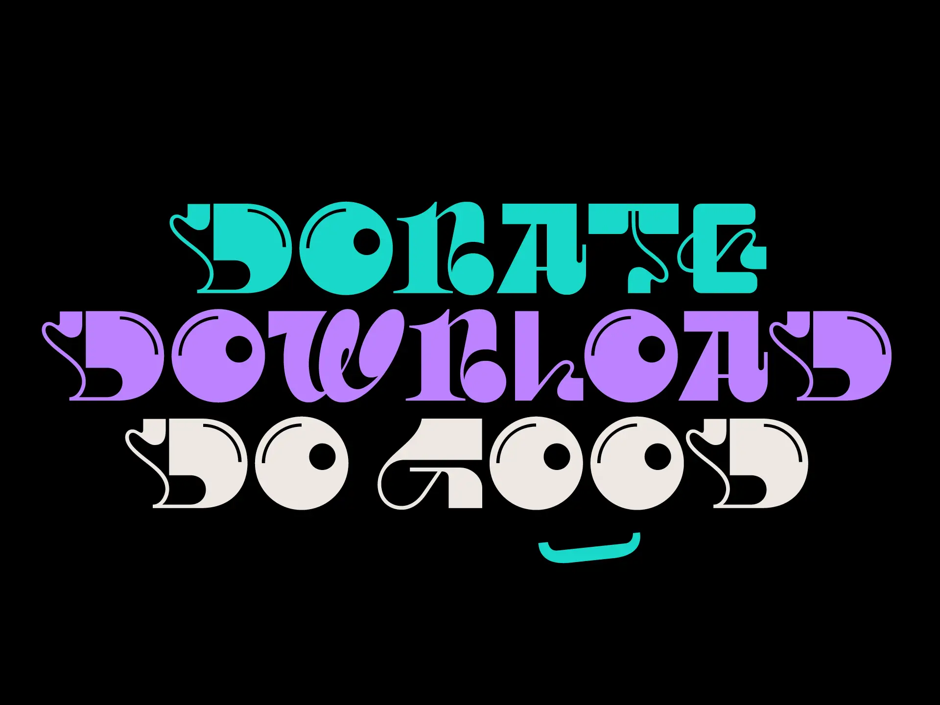 Maggy font speciment reading "Donate, Download, Do Good"